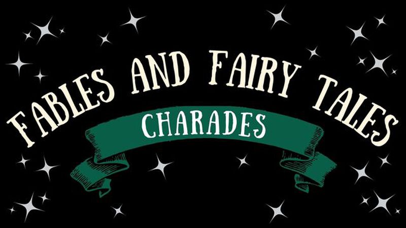 Fables and Fairy Tales Charades